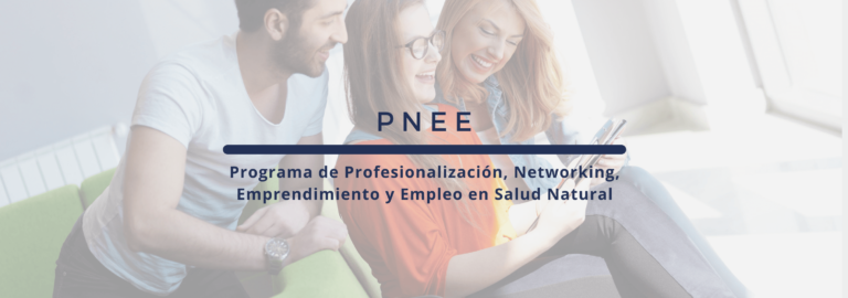 Lee más sobre el artículo Programa de Profesionalización, Networking, Emprendimiento y Empleo en Salud Natural.