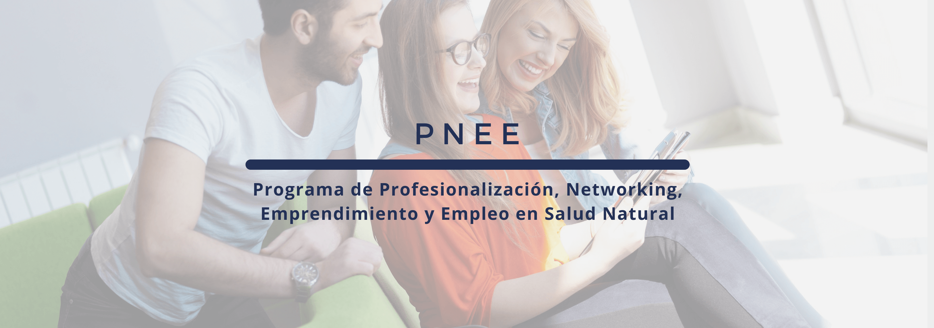 En este momento estás viendo Programa de Profesionalización, Networking, Emprendimiento y Empleo en Salud Natural.
